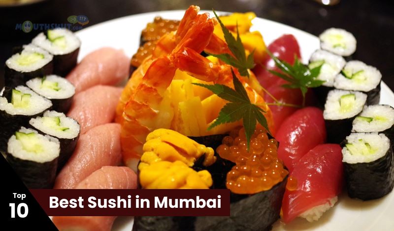 10 Best Sushi in Mumbai and Where to Find the City’s Most Irresistible Rolls